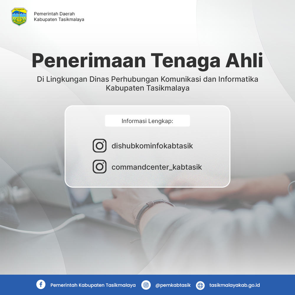 Pengumuman Seleksi Tenaga ahli di lingkungan Dinas Perhubungan Komunikasi dan Informatika Kabupaten Tasikmalaya